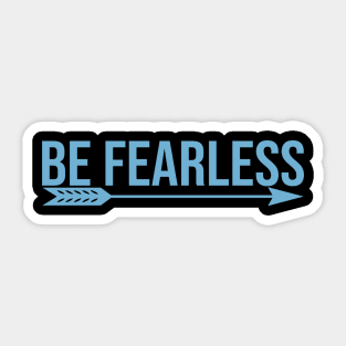 Be Fearless - Men Sticker